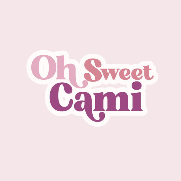 Oh Sweet Cami